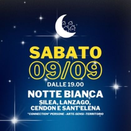 Notte Bianca a Silea, Lanzago, Cendon e Sant'Elena